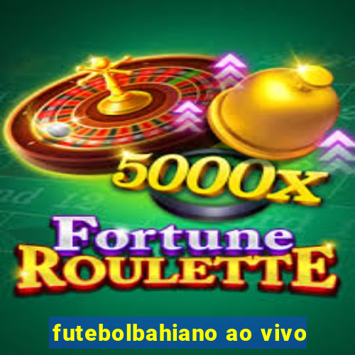 futebolbahiano ao vivo